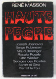 HAUTE PEGRE par RENE MASSON , 1969 , DEDICATIE *
