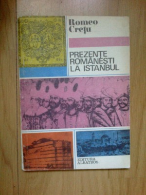 h0c PREZENTE ROMANESTI LA ISTAMBUL - ROMEO CRETU foto