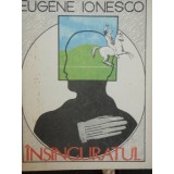 INSINGURATUL - EUGENE IONESCO
