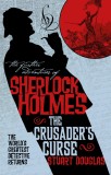 The Further Adventures of Sherlock Holmes - The Crusader&#039;s Curse | Stuart Douglas, Titan Books Ltd