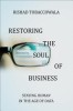 Restoring the Soul of Business: Staying Human in the Age of Data