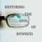 Restoring the Soul of Business: Staying Human in the Age of Data