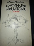 Tratament fabulatoriu (cu dedicatia autorului pentru Petru Vintila) - Mircea Nedelciu