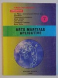 ARTE MARTIALE APLICATIVE - Ion Alexe, Maria Bobu, 1999, Editura Scaiul, 86 pagini - Carte Sport/Hobby