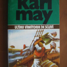 Karl May - Ultima vânătoare de sclavi ( Opere, vol. 32 )