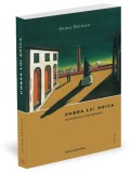 Umbra lui Noica. Reconstituiri si interpretari - Ovidiu Pecican