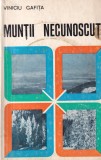 Carte Viniciu Gafita - Muntii necunoscuti, 1973, 95 pagini, 13x20 cm, coperta brosata, limba romana, stare buna
