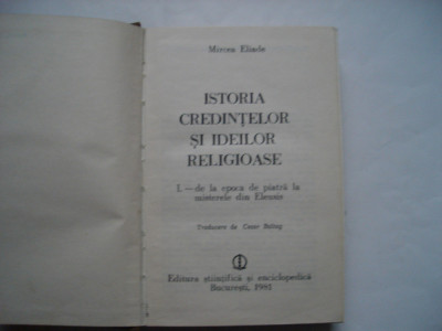 Istoria ideilor si credintelor religioase (vol. I) - Mircea Eliade foto