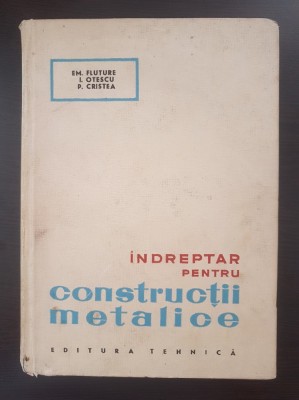 INDREPTAR PENTRU CONSTRUCTII METALICE - Fluture, Otescu foto