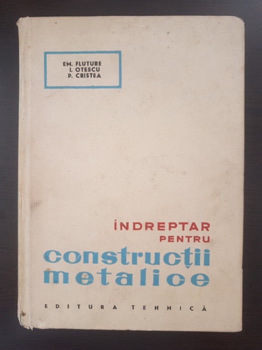 INDREPTAR PENTRU CONSTRUCTII METALICE - Fluture, Otescu