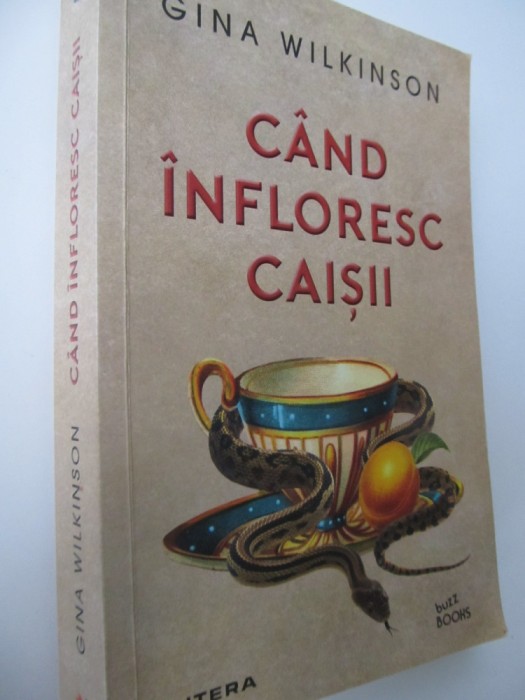 Cand infloresc caisii - Gina Wilkinson