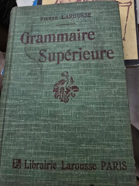 Grammaire superieure - Pierre Larousse