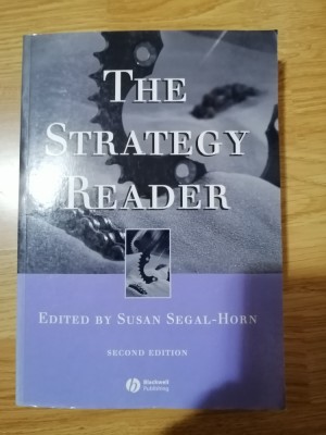 The Strategy Reader / Strategia cititorului - Susan Segal-Horn (ed.), 2004 foto