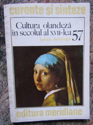 Johan Huizinga - Cultura olandeza in secolul al XVII-lea foto