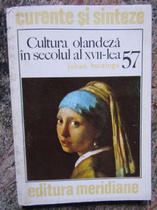 Johan Huizinga - Cultura olandeza in secolul al XVII-lea