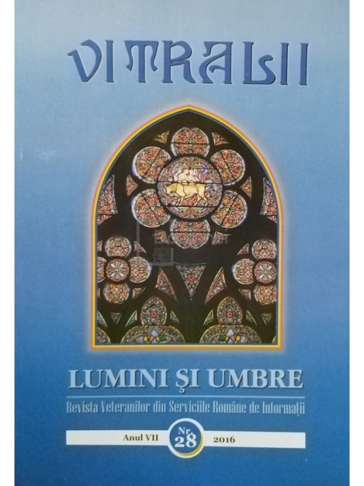 Filip Teodorescu - Vitralii - Lumini si umbre, anul VII, nr. 28, 2016 (editia 2016)