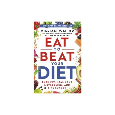 Eat to Beat Your Diet: Burn Fat, Heal Your Metabolism, and Live Longer foto