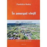 In amurgul vietii (cu dedicatia autorului) - 2018 - Pandelica Rades (AP155)