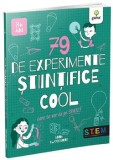 Cumpara ieftin 79 de experimente stiintifice cool care te vor da pe spate! Trucuri Cool. 8+ ani/Anna Claybourne, Gama
