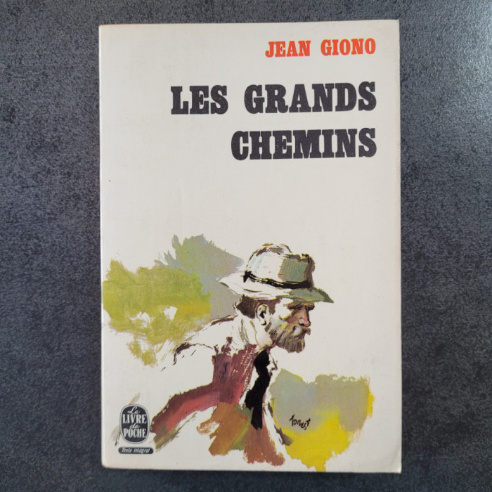 Jean Giono - Les grands chemins