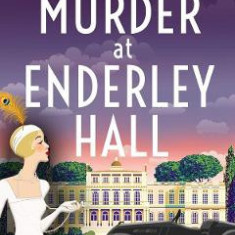 Murder at Enderley Hall. Miss Underhay #2 - Helena Dixon