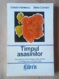 Cezar Ivănescu; Stela Covaci (dedicație/ autograf) - Timpul asasinilor. Documente și mărturii despre viața, moartea și transfigurarea lui Nicolae Labi