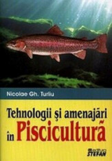 Tehnologii si amenajari in piscicultura/Nicolae Gh. Turliu foto