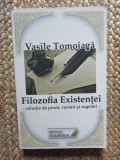 Filozofia Existentei -Vasile Tomoiaga