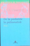 De la Pediatrie la Psihanaliza - D.W. Winnicott, Editura Trei, Psihologie, 432 pagini
