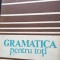 GRAMATICA PENTRU TOTI MIOARA AVRAM