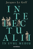Intelectualii &icirc;n Evul Mediu - Paperback - Jacques Le Goff - Art, 2022