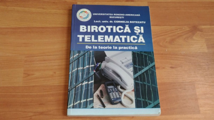 BIROTICA SI TELEMATICA--DR. CORNELIA BOTEZATU
