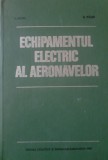 Echipamentul Electric Al Aeronavelor I. Aron, V. Paun - 1980