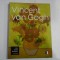 (Museum Amsterdam) VINCENT VAN GOGH sa vie, son oeuvre et ses contemporains
