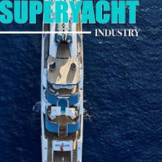 The Superyacht Industry: The state of the art yachting reference - Marcela de Kern Royer