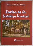 Cartea de la Gradina Icoanei - Filoteea Barbu Stoian / elogiu unei scoli cu o veche traditie (Scoala Centrala)