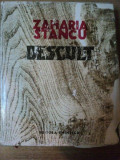 DESCULT de ZAHARIA STANCU , BUCURESTI 1973