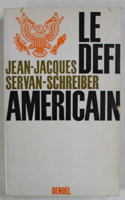 LE DEFI AMERICAIN par JEAN - JACQUES et SERVAN SCHREIBER , 1967 foto