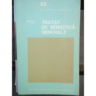 TRATAT DE SEMIOTICA GENERALA - UMBERTO ECO foto