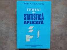 TRATAT DE STATISTICA APLICATA de MIHAI TARCA , 1998