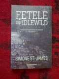 A3b Fetele din Idlewild - Simone St. James (stare foarte buna)