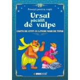 Povești pentru citit: Ursul păcălit de vulpe - Paperback - Eurobookids