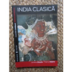 India Clasica - Amina Okada, Thierry Zephir - 127 Pagini - Istorie India