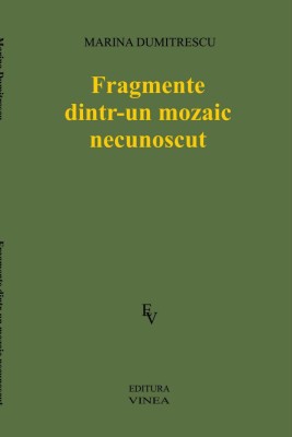 Marina Dumitrescu, Fragmente dintr-un mozaic necunoscut foto