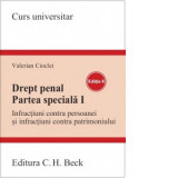 Drept penal. Partea speciala I. Infractiuni contra persoanei si infractiuni contra patrimoniului. Editia 8 - Valerian Cioclei