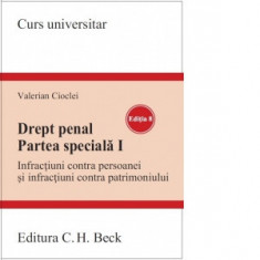 Drept penal. Partea speciala I. Infractiuni contra persoanei si infractiuni contra patrimoniului. Editia 8 - Valerian Cioclei