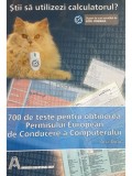 Ana Dulu - Stii sa utilizezi calculatorul? 700 de teste pentru permisul European de Conducere a Computerului (editia 2006)