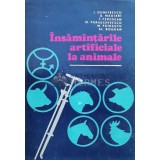 Insamintarile artificiale la animale - 1978 - I. Dumitrescu (coord.) (H14)