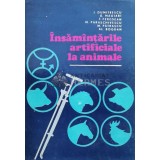 Insamintarile artificiale la animale - I. Dumitrescu (coord.) - 1978