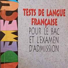 TESTS DE LANGUE FRANCAISE POUR LE BAC ET L'EXAMEN D'ADMISSION-LILIANA ALIC